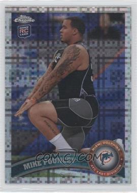 2011 Topps Chrome - [Base] - X-Fractor #66 - Mike Pouncey