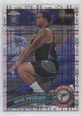 2011 Topps Chrome - [Base] - X-Fractor #66 - Mike Pouncey