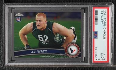 2011 Topps Chrome - [Base] #104 - J.J. Watt [PSA 9 MINT]