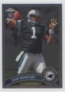 2011 Topps Chrome - [Base] #1.1 - Cam Newton (Throwing Ball)