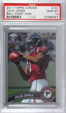 2011 Topps Chrome - [Base] #131.1 - Julio Jones (Ball at chest) [PSA 10 GEM MT]