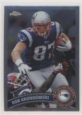 2011 Topps Chrome - [Base] #132 - Rob Gronkowski