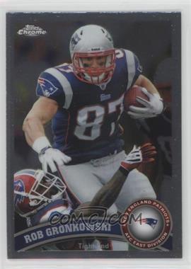 2011 Topps Chrome - [Base] #132 - Rob Gronkowski