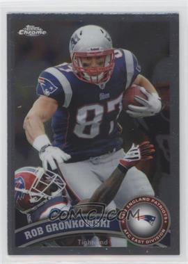 2011 Topps Chrome - [Base] #132 - Rob Gronkowski