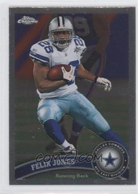 2011 Topps Chrome - [Base] #43 - Felix Jones