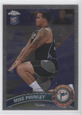 2011 Topps Chrome - [Base] #66 - Mike Pouncey