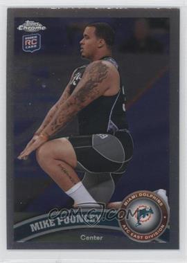 2011 Topps Chrome - [Base] #66 - Mike Pouncey