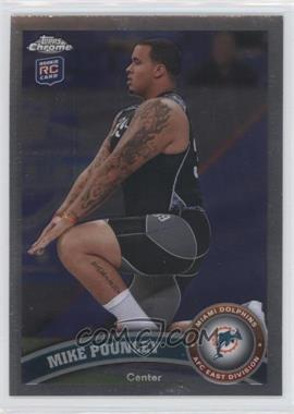 2011 Topps Chrome - [Base] #66 - Mike Pouncey