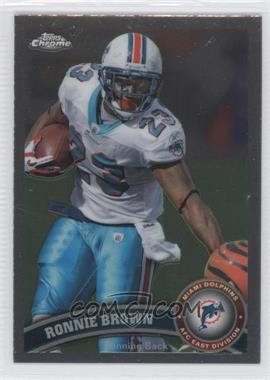 2011 Topps Chrome - [Base] #75 - Ronnie Brown