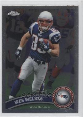 2011 Topps Chrome - [Base] #98 - Wes Welker