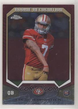 2011 Topps Chrome - Rookie Recognition #RR-CK - Colin Kaepernick [EX to NM]