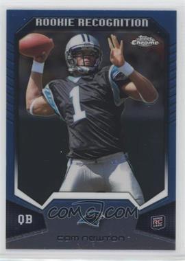 2011 Topps Chrome - Rookie Recognition #RR-CM - Cam Newton