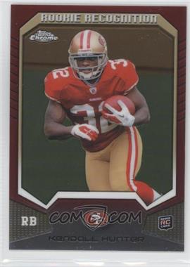 2011 Topps Chrome - Rookie Recognition #RR-KH - Kendall Hunter