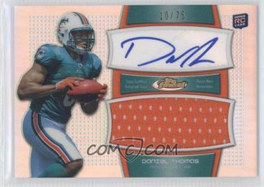 2011 Topps Finest - Autograph Jumbo Relics - Refractor #AJR-DT - Daniel Thomas /75