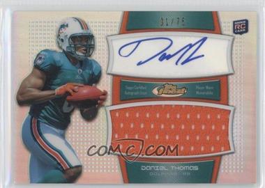 2011 Topps Finest - Autograph Jumbo Relics - Refractor #AJR-DT - Daniel Thomas /75