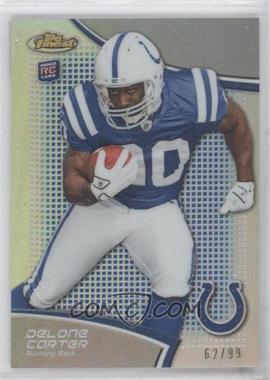 2011 Topps Finest - [Base] - Blue Refractor #82 - Delone Carter /99