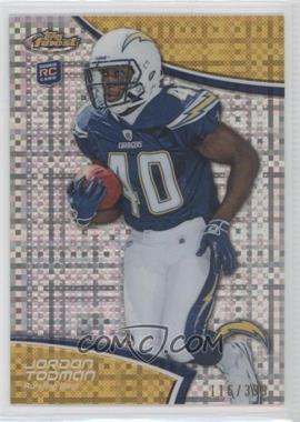 2011 Topps Finest - [Base] - X-Fractor #77 - Jordan Todman /399