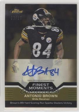 2011 Topps Finest - Finest Moments Autographs #FMA-AB - Antonio Brown /25
