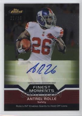 2011 Topps Finest - Finest Moments Autographs #FMA-AR - Antrel Rolle /25