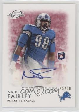 2011 Topps Gridiron Legends - Rookie Autographs - Red #RA-NF - Nick Fairley /50