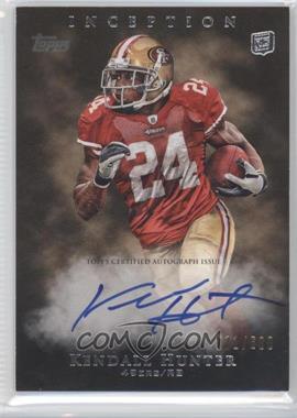 2011 Topps Inception - [Base] #128 - Kendall Hunter /600