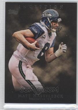 2011 Topps Inception - [Base] #68 - Matt Hasselbeck