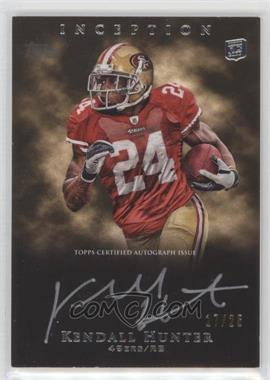 2011 Topps Inception - Rookie Silver Signings #SS-KH - Kendall Hunter /25