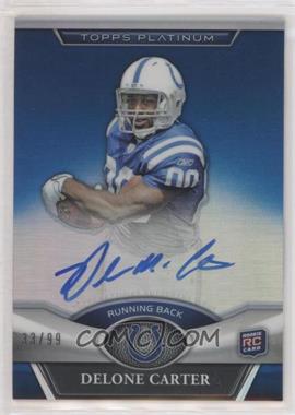 2011 Topps Platinum - [Base] - Blue Refractor Rookie Autographs #91 - Delone Carter /99