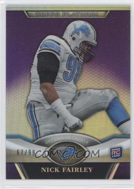 2011 Topps Platinum - [Base] - Purple Refractor #38 - Nick Fairley /99