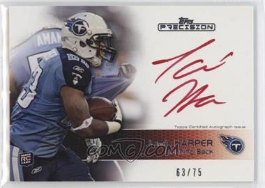 2011 Topps Precision - [Base] - Rookie Autographs Red Ink #124 - Jamie Harper /75