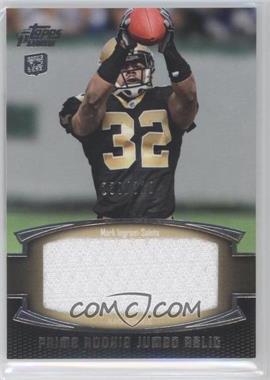 2011 Topps Prime - Prime Rookie Jumbo Relics #PRJ-MI - Mark Ingram /318