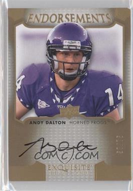 2011 Upper Deck Exquisite Collection - Endorsements #E-AD - Andy Dalton /75