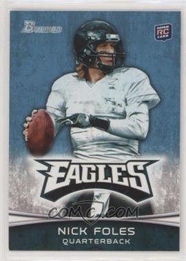 2012 Bowman - [Base] #171.1 - Nick Foles (White Jersey)