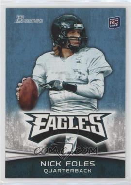 2012 Bowman - [Base] #171.1 - Nick Foles (White Jersey)