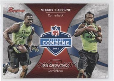 2012 Bowman - Combine Competition #CC-CK - Morris Claiborne, Dre Kirkpatrick