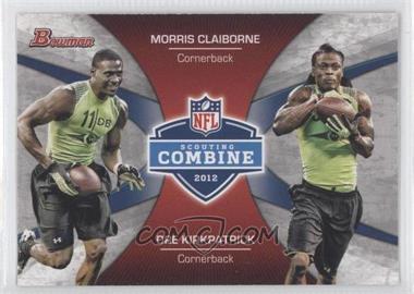 2012 Bowman - Combine Competition #CC-CK - Morris Claiborne, Dre Kirkpatrick