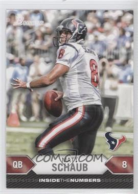 2012 Bowman - Inside the Numbers #ITN-MSC - Matt Schaub