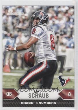 2012 Bowman - Inside the Numbers #ITN-MSC - Matt Schaub