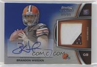 Brandon Weeden #/99