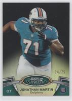 Jonathan Martin #/75