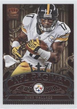 2012 Crown Royale - NFL Regime #2 - Mike Wallace