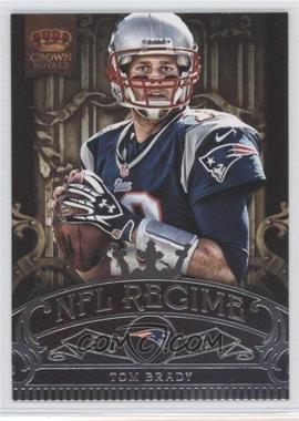 2012 Crown Royale - NFL Regime #7 - Tom Brady