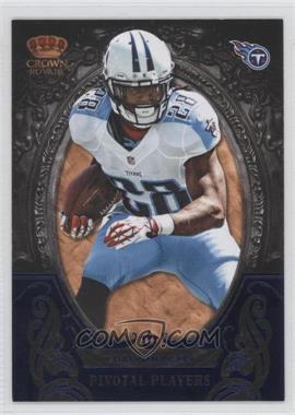 2012 Crown Royale - Pivotal Players - Blue #7 - Chris Johnson /25