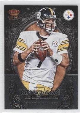 2012 Crown Royale - Pivotal Players #4 - Ben Roethlisberger