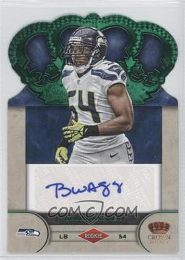 2012 Crown Royale - Rookie Signatures - Green #7 - Bobby Wagner /49