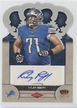 2012 Crown Royale - Rookie Signatures - Holo Silver #79 - Riley Reiff /149