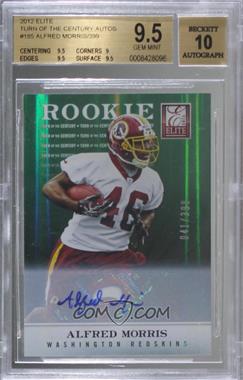 2012 Elite - [Base] - Turn of the Century Rookie Signatures #185 - Alfred Morris /399 [BGS 9.5 GEM MINT]