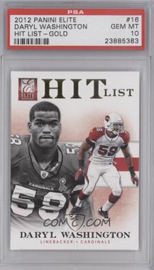 2012 Elite - Hit List - Gold #16 - Daryl Washington /149 [PSA 10 GEM MT]