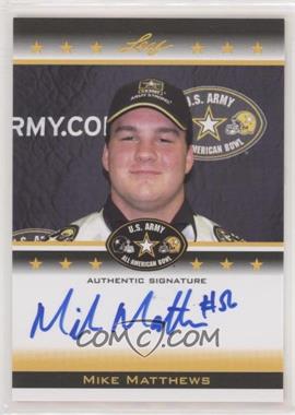 2012 Leaf U.S. Army All-American Bowl - Bowl Selection Tour Autographs #TA-MM1 - Mike Matthews /125