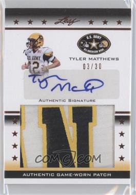 2012 Leaf U.S. Army All-American Bowl - Jumbo Patch Autographs - Bronze #PA-TM1 - Tyler Matthews /30